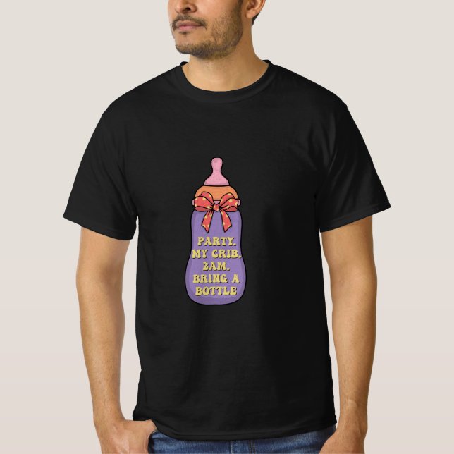 Camiseta Party my crib  2am bring a bottle (Frente)