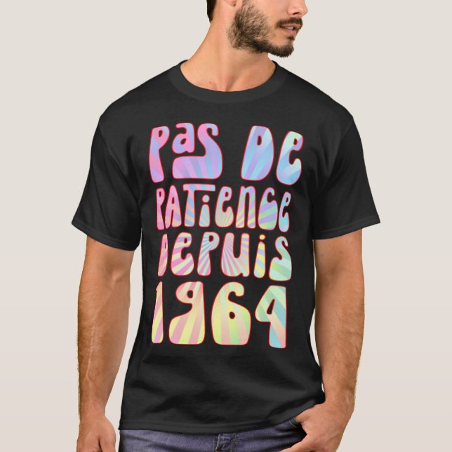 Camiseta Pas De Patience Depuis 1964 59 Ans Anniversaire Ré (Frente)