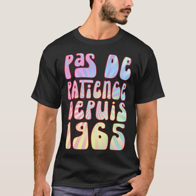 Camiseta Pas De Patience Depuis 1965 58 Ans Anniversaire Ré (Frente)