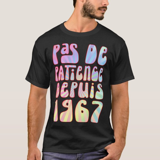 Camiseta Pas De Patience Depuis 1967 56 Ans Anniversaire Ré (Frente)