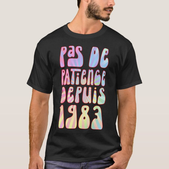 Camiseta Pas De Patience Depuis 1983 Ans 40 Anniversaire Ré (Frente)