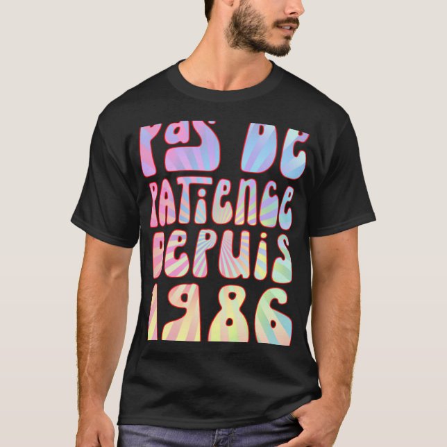 Camiseta Pas De Patience Depuis 1986 37 Ans Anniversaire Ré (Frente)