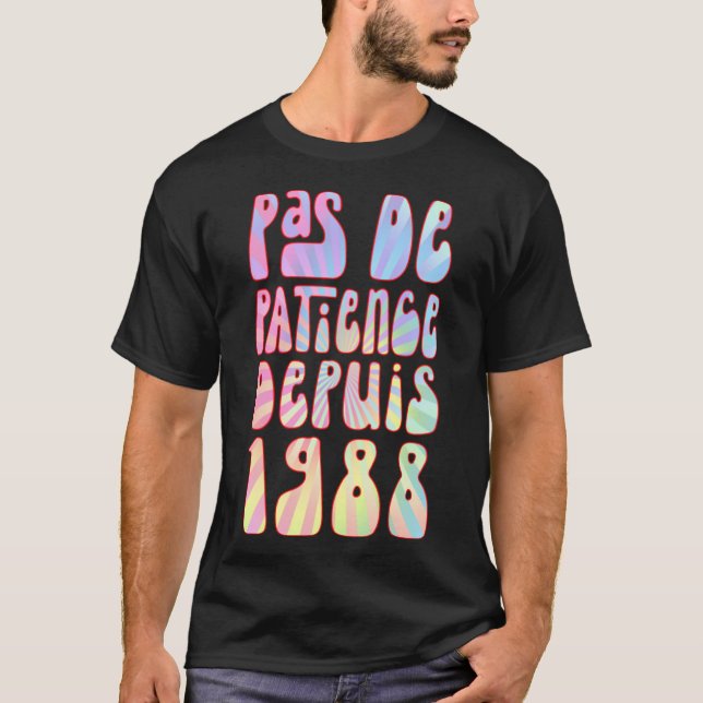Camiseta Pas De Patience Depuis 1988 35 Ans Anniversaire Ré (Frente)