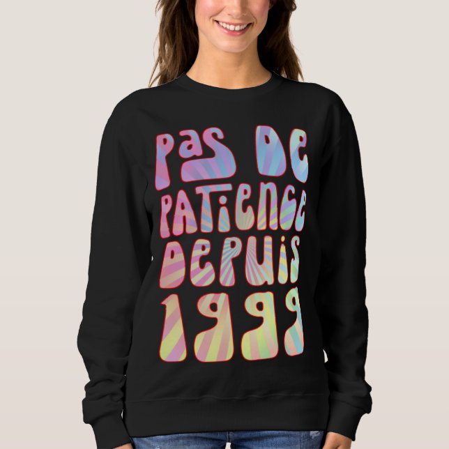 Camiseta Pas De Patience Depuis 1999 24 Ans Anniversaire Ré (Frente)
