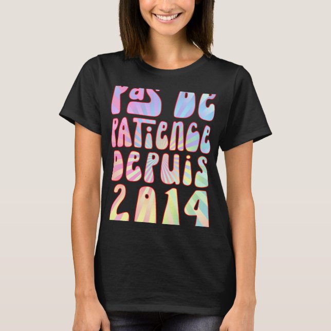 Camiseta Pas De Patience Depuis 2014 9 Ans Anniversaire Rét (Frente)