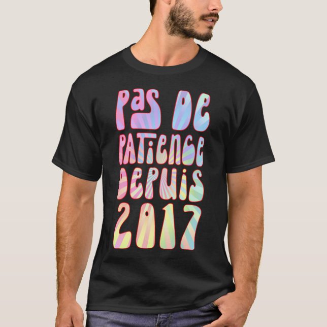 Camiseta Pas De Patience Depuis 2017 6 Ans Anniversaire Rét (Frente)