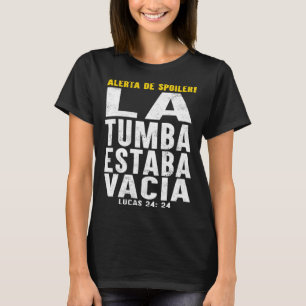 Camiseta Páscoa Alerta De Spoiler La Tumba Estaba Vacia Chr