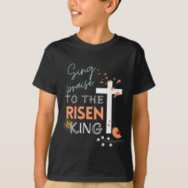 Camiseta Páscoa Christian "Cante ao Rei Risen" Meninos