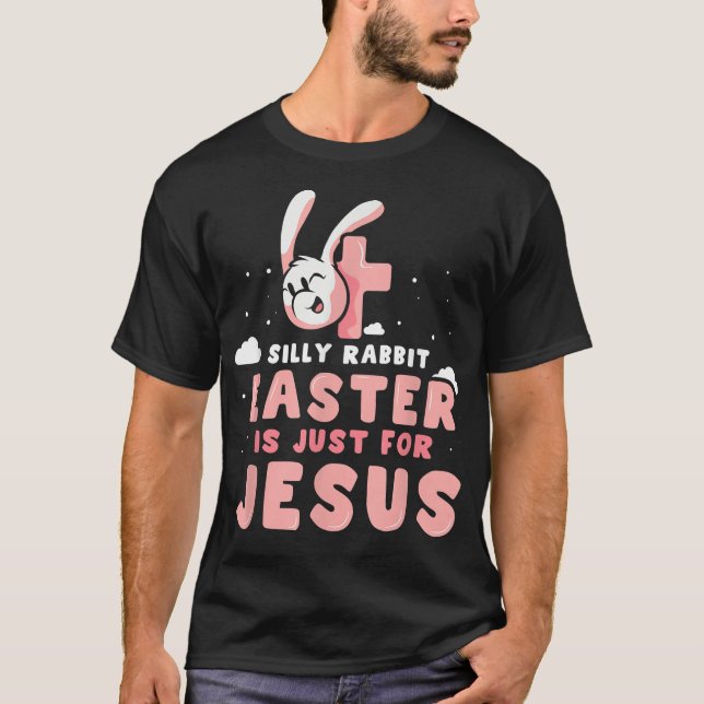 Camiseta Páscoa De Coelho bobo É Apenas Para Jesus Christia (Frente)