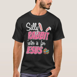 Camiseta Páscoa De Coelho Bobo É Para Jesus Cristãos