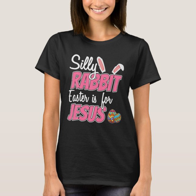 Camiseta Páscoa De Coelho Bobo É Para Jesus Cristãos (Frente)