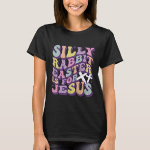 Camiseta Páscoa De Coelho bobo É Para Jesus Cristo Coelho B