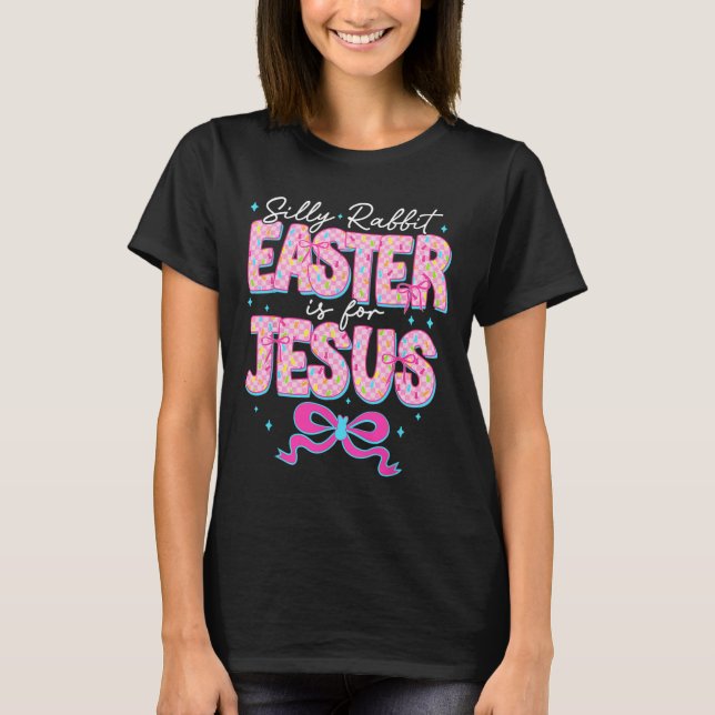 Camiseta Páscoa De Coelho bobo É Para Jesus Cristo Religios (Frente)