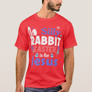 Camiseta Páscoa De Coelho bobo É Para Jesus Engraçado Relig
