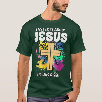 Camiseta Páscoa É Sobre Jesus Que Ele Levantou O Dia Da Pás