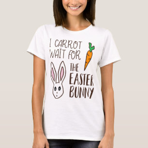 Camiseta Páscoa Engraçada Citação Carrot Esperar Coelhi