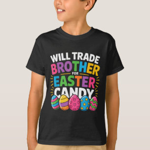 Camiseta Páscoa Engraçada Dia Vai Trocar Irmão Por Doces Cr