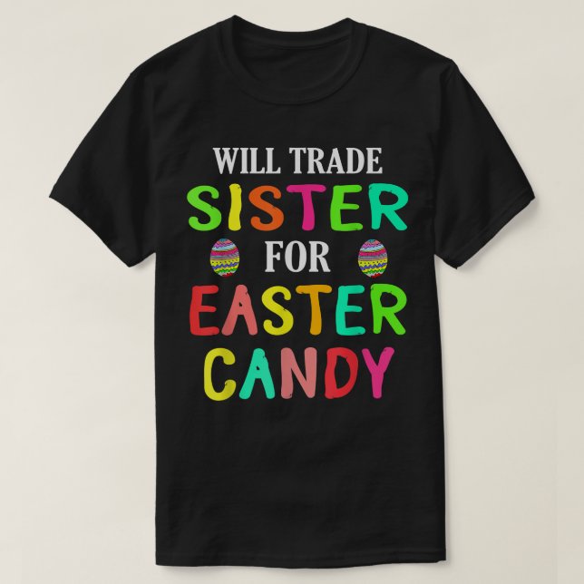 Camiseta Páscoa Engraçada Trocará Irmã pela Páscoa Ca (Frente do Design)