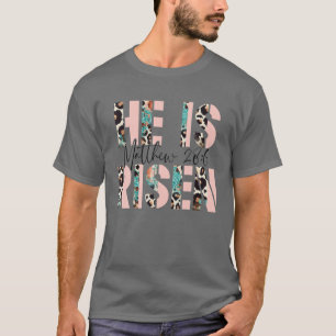 Camiseta Páscoa Para Christian Ele É Risen Leopard