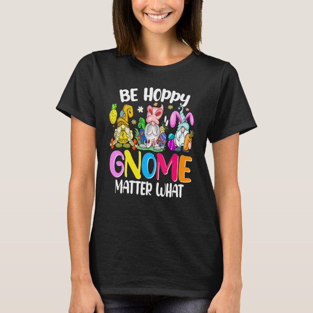Camiseta Páscoa Seja Feliz Gnomo Importante Que Páscoa (Frente)