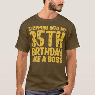 Camiseta Passando Para O Meu 35º Aniversário Como Um Chefe