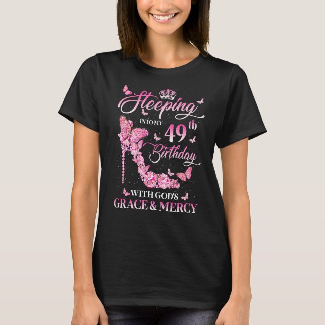 Camiseta Passando para o meu 49º aniversário com a Graça de (Frente)
