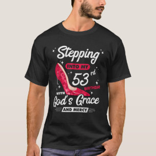 Camiseta Passando para o meu 53º aniversário com a Graça de