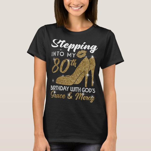Camiseta Passando para o meu aniversário de 80 com a Graça  (Frente)