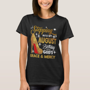 Camiseta Passando para o meu aniversário de agosto com a gr