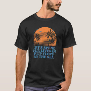 Camiseta Passar Vidas Em Chinelos Pelo Sea Beach Summer