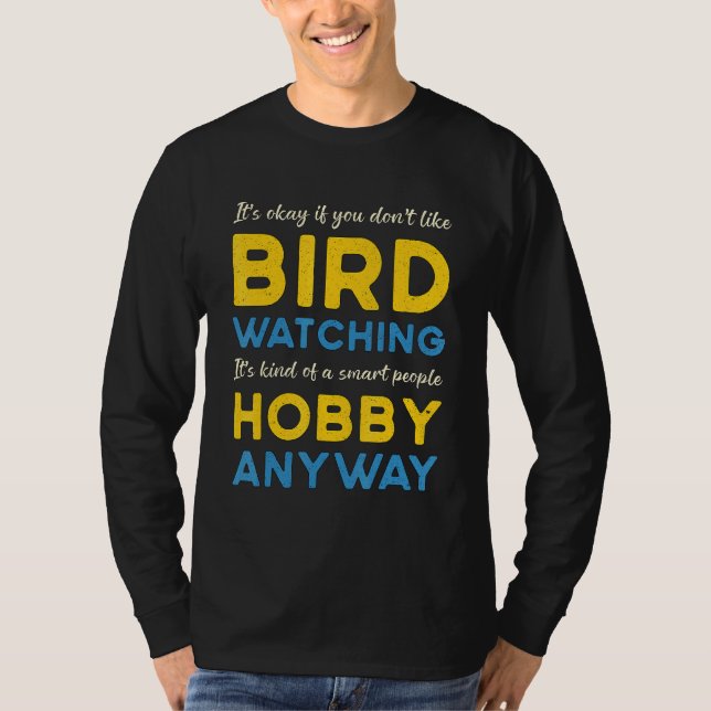 Camiseta Pássaro assistindo hobby De qualquer forma assisti (Frente)