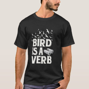 Camiseta Pássaro É um Verbo Engraçado Observador de Pássaro