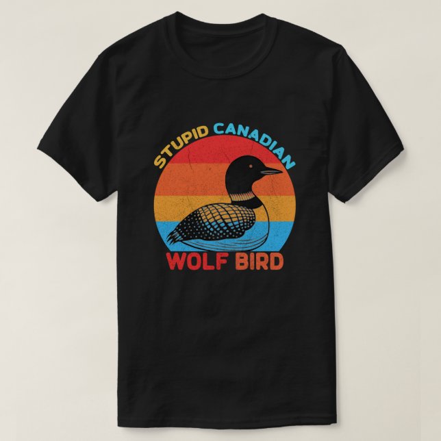 Camiseta Pássaro Lobo Canadense Idiota (Frente do Design)