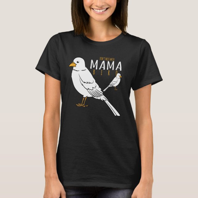 Camiseta Pássaro Não Mete com Mama Pássaro (Frente)