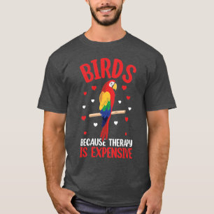 Camiseta Pássaros Porque A Terapia É Um Papagaio Engraçado