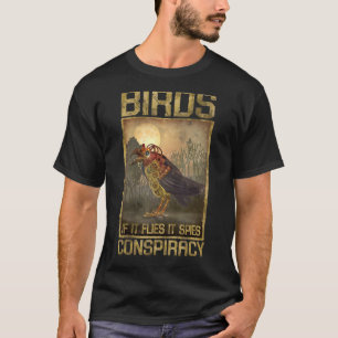 Camiseta Pássaros, Se Voar, Espiará Conspiração Não Verdade