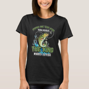 Camiseta Passe-me A Cana Vocês Tolos O Rei Quer Pescaria N