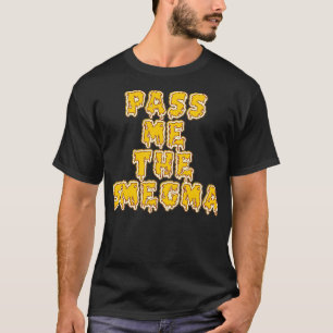 Camiseta Passe-me o Smegma