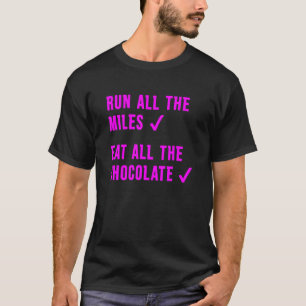 Camiseta Passe Todos Os Miles Comendo Toda A Cota De Chocol