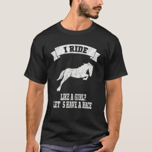 Camiseta Passeio de Cavalo Como Garotas Citação de Montaria