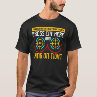 Camiseta Passenger Instruction Press'em Here And Hang On Ti