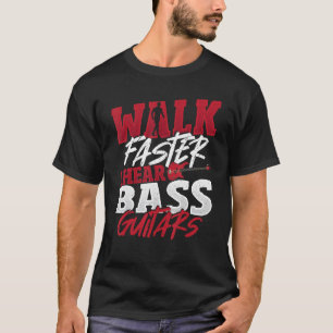 Camiseta Passo Mais Rápido Eu Ouço Bass Guitars Bass Player