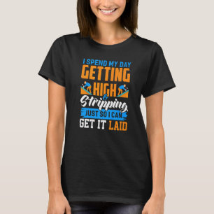 Camiseta Passo O Meu Dia A Obter Um Alto Roofer
