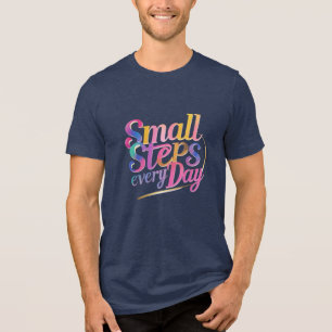 Camiseta Passos Pequenos Todos os Dias Bella Motivacional