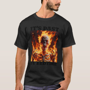 Camiseta Passou a minha cama Engraçado Esqueleto Chamas de