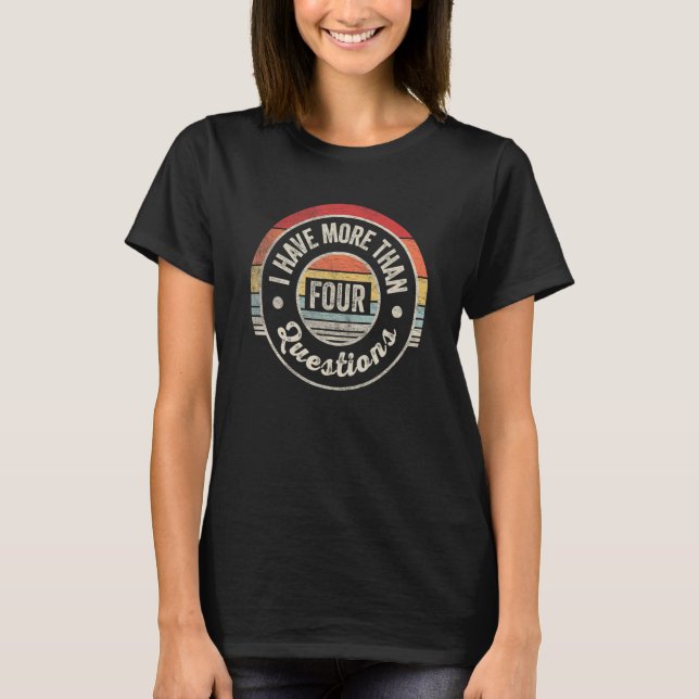Camiseta Passover Seder Retro Tenho Mais De Quatro Pergunta (Frente)