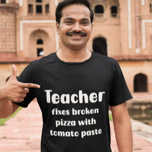 Camiseta Pasta de Tomate dos Professores para Pizzas Quebra