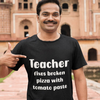 Camiseta Pasta de Tomate dos Professores para Pizzas Quebra
