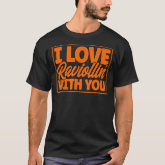 Camiseta Pasta Eu Amo Raviollin Com Você Pasta Ravioli