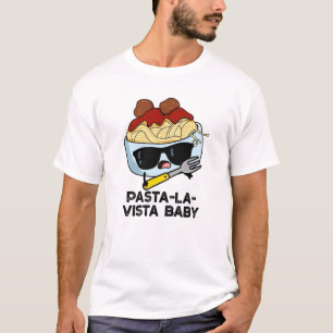 Camiseta Pasta-la-vista Baby Engraçado Comida Massacre